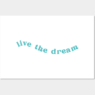 Live the Dream | Blue Posters and Art